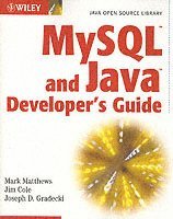 MySQL and Java Developer's Guide (h�ftad)