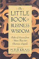 The Little Book of Business Wisdom (h�ftad)