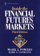 Inside the Financial Futures Markets (inbunden)