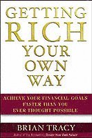 Getting Rich Your Own Way (inbunden)