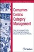 The Consumer-Centric Category Management