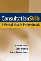 Consultation Skills for Mental Health Professionals (inbunden)