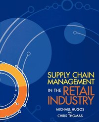 Supply Chain Management in the Retail Industry (h�ftad)