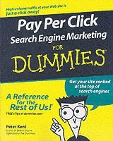 Pay Per Click Search Engine Marketing For Dummies (h�ftad)