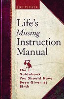 Life's Missing Instruction Manual (h�ftad)