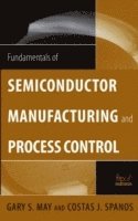 Fundamentals of Semiconductor Manufacturing and Process Control (inbunden)