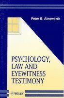 Psychology, Law, and Eyewitness Testimony (h�ftad)