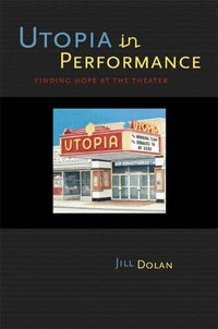 Utopia in Performance (h�ftad)