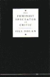 The Feminist Spectator as Critic (h�ftad)