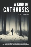 A Kind of Catharsis: A Tale of justice, morality, and vengeance