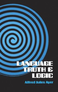 Language, Truth And Logic (h�ftad)