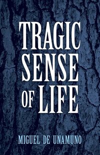 Tragic Sense of Life (h�ftad)