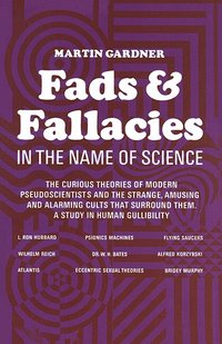 Fads and Fallacies in the Name of Science (inbunden)
