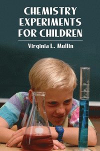 Chemistry Experiments for Children (h�ftad)