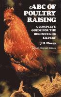 A. B. C. of Poultry Raising (h�ftad)