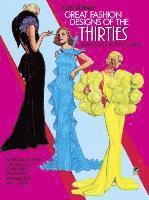 Great Fashion Designs of the Thirties: Paper Dolls in Full Colour ()