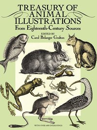 Treasury of Animal Illustrations from Eighteenth Century Sources (h�ftad)