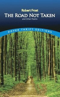 The Road Not Taken, and Other Poems (h�ftad)