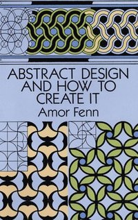 Abstract Design and How to Create it (h�ftad)