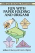 Fun With Paper Folding and Origami