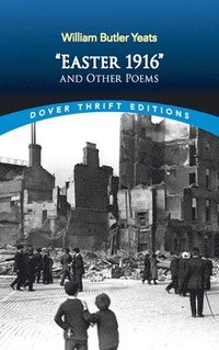 'Easter 1916' and Other Poems (h�ftad)
