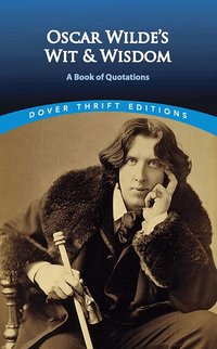 Oscar Wilde's Wit and Wisdom (h�ftad)