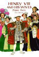 Henry the Eighth and His Wives Paper Dolls