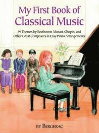 My First Book of Classical Music (h�ftad)