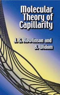 Molecular Theory of Capillarity (inbunden)