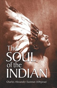 The Soul of the Indian (h�ftad)