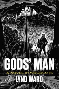 God's Man, A Novel in Woodcuts (h�ftad)