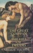 The Great God Pan and the Hill of Dreams ()