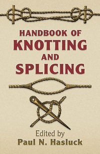 Handbook of Knotting and Splicing (h�ftad)