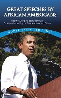 Great Speeches by African Americans (h�ftad)