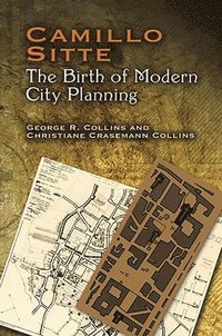 Camillo Sitte: The Birth of Modern City Planning ()