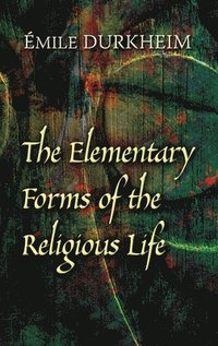 The Elementary Forms of the Religious Life (h�ftad)