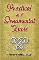 Practical and Ornamental Knots (h�ftad)