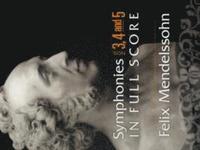 Felix Mendelssohn Symphonies 3 4 & 5 (h�ftad)