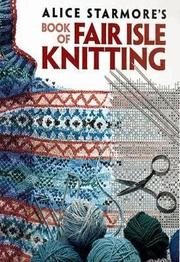 Alice Starmore's Book of Fair Isle Knitting (h�ftad)