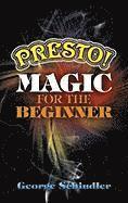 Presto! Magic for the Beginner (h�ftad)