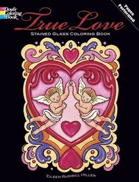 True Love: Stained Glass Coloring Book ()