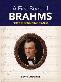 A First Book of Brahms - for the Beginning Pianist