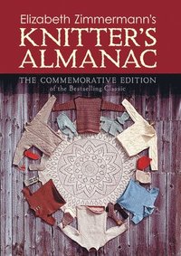 Elizabeth Zimmermann's Knitter's Almanac (inbunden)
