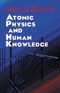 Atomic Physics and Human Knowledge ()