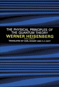 Physical Principles of the Quantum Theory (h�ftad)