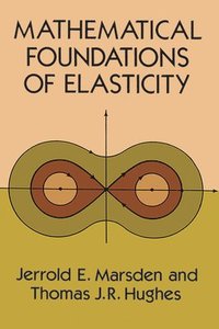 Mathematical Foundations of Elasticity (h�ftad)