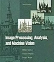Image Processing, Analysis, and Machine Vision (h�ftad)