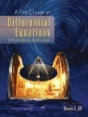 A First Course in Differential Equations: With Modeling Applications (h�ftad)