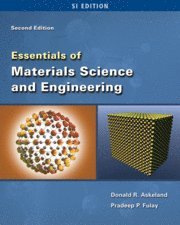 Essentials of Materials Science & Engineering - SI Version (h�ftad)