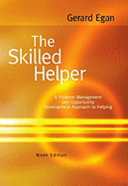 The Skilled Helper: A Problem-Management and Opportunity-Development Approach to Helping (inbunden)